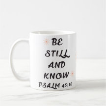 Seien Sie still und kennen Sie Psalm 46:10 Tasse
