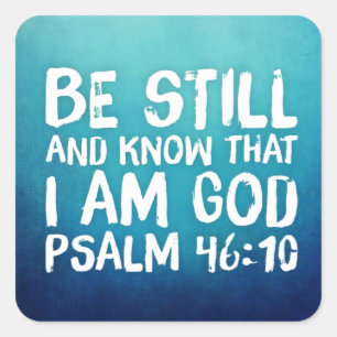 Seien Sie still und wissen, dass ich Gott Bible Ve Quadratischer Aufkleber