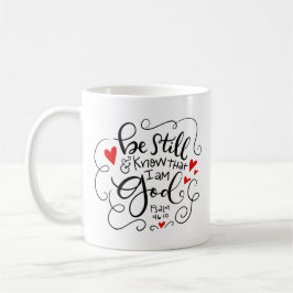 Seien Sie still und wissen, dass ich Gott bin, von Kaffeetasse