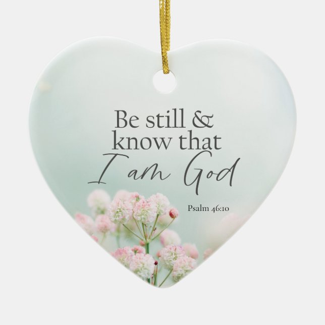 Seien Sie still und wissen ich bin Gott Bible Vers Keramik Ornament (Vorne)