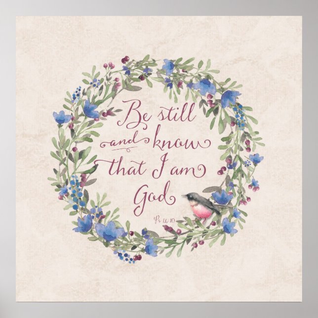 Seien Sie still und wissen - Psalm 46:10 Poster (Vorne)