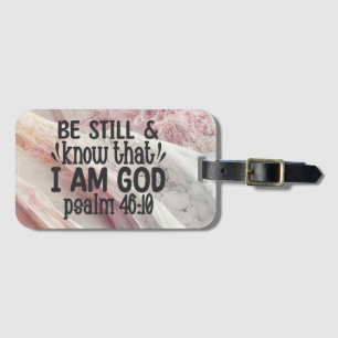 Seien Sie still und wissen Sie, dass ich Gott bin Gepäckanhänger