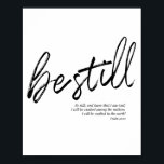 Seien Sie still und wissen Sie, dass ich Gott bin. Poster<br><div class="desc">Seien Sie still und wissen Sie, dass ich Gott bin. -Psalm 46:10</div>