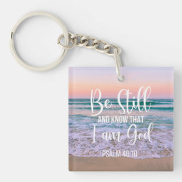 Seien Sie still und wissen Sie, dass ich Gott bin Schlüsselanhänger