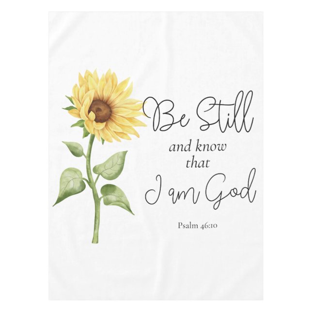 Seien Sie still und wissen Sie, dass ich Gott Sonn Tischdecke (Vorderseite)