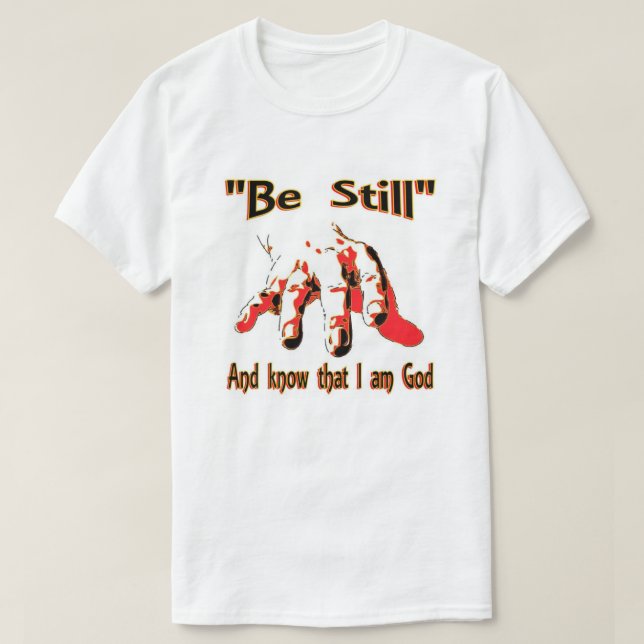 Seien Sie still und wissen T-Shirt (Design vorne)