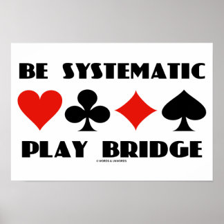 Seien Sie systematische Play Bridge (vier Card-Anz Poster