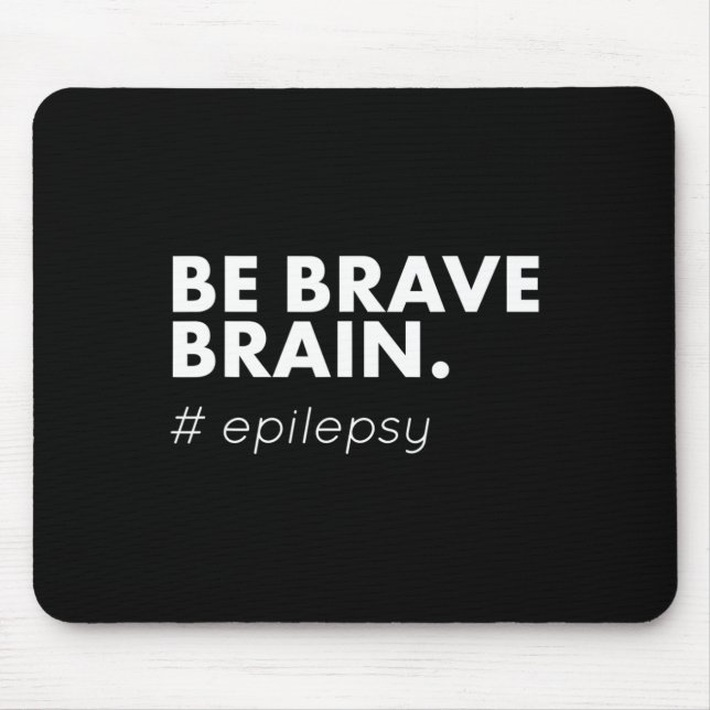 Seien Sie tapfer Epilepsie Awareness Day Disease M Mousepad (Vorne)