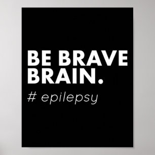 Seien Sie tapfer Epilepsie Awareness Day Disease M Poster