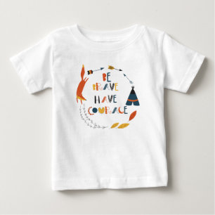 Seien Sie tapfer haben Mut Fox Baby T-shirt