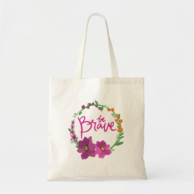 Seien Sie tapfer Tote Bag Tragetasche (Vorne)
