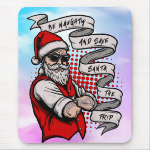 Seien Sie unheimlich Gerettet Santa The Trip-42316 Mousepad
