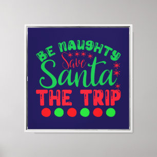 Seien Sie unheimlich Gerettet Santa The Trip-81634 Leinwanddruck