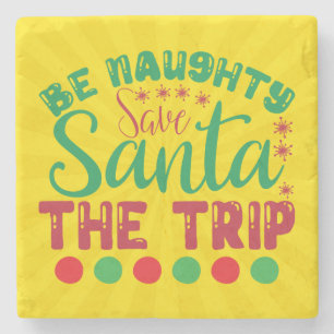 Seien Sie unheimlich Gerettet Santa The Trip-81634 Steinuntersetzer