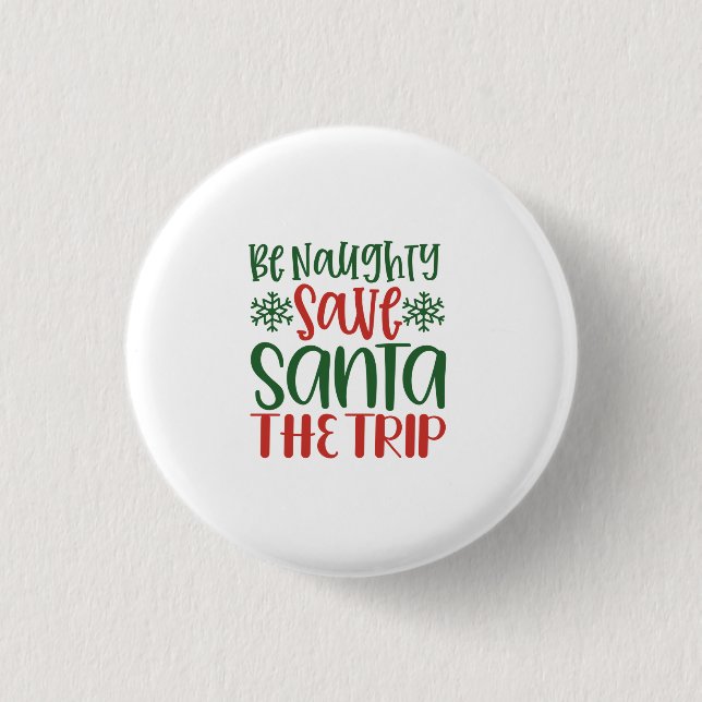 Seien Sie unheimlich Gerettet Santa The Trip Button (Vorderseite)