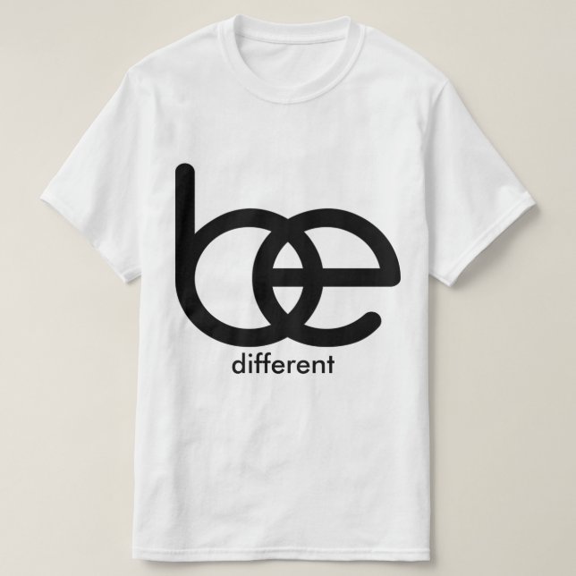 SEIEN Sie unterschiedliche Wert-T - T-Shirt (Design vorne)