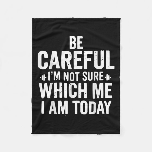 Seien Sie vorsichtig, ich bin mir nicht sicher, we Fleecedecke (Vorderseite)