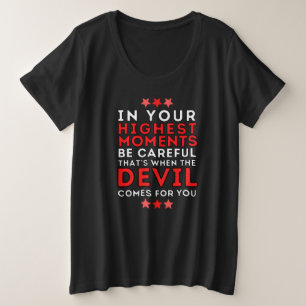 Seien Sie vorsichtig - Zitat Große Größe T-Shirt