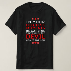 Seien Sie vorsichtig - Zitat T-Shirt