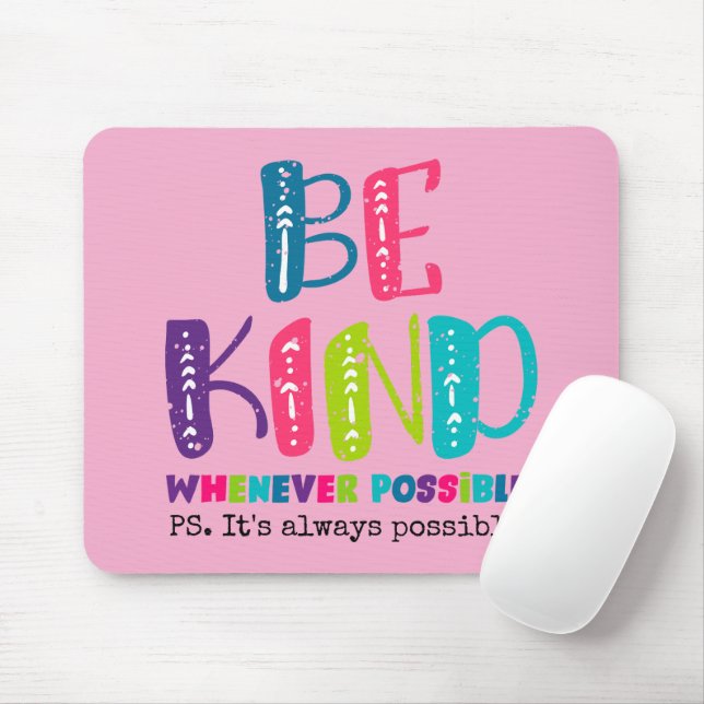 Seien Sie, wann immer möglich Mousepad (Mit Mouse)