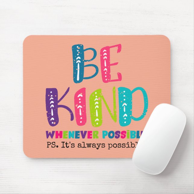Seien Sie, wann immer möglich Mousepad (Mit Mouse)