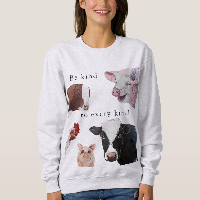 Seien Sie zu jeder Art nett Sweatshirt (Vorderseite)