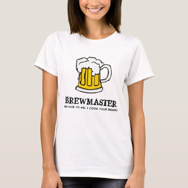 Seien Sie zum Brewmaster nett! T-Shirt (Vorderseite)