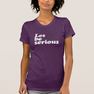 SEIEN WIR ERNSTHAFT T-Shirt