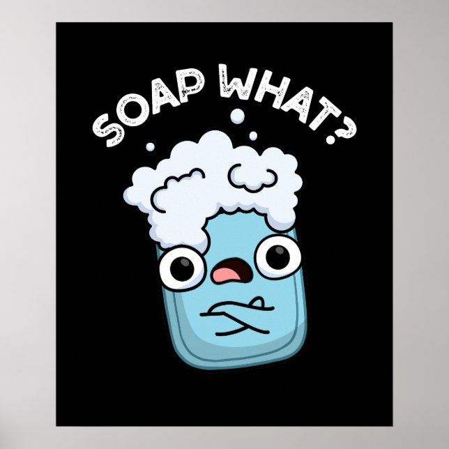 Seife was Funny Soap Puff Dark BG Poster (Vorne)