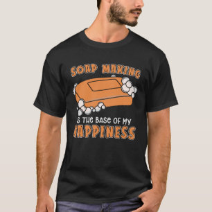 Seifenherstellung ist die Basis meiner Liebe, auf T-Shirt