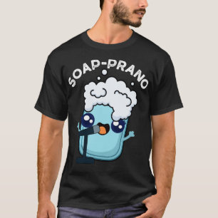 Seifenprano Niedlich Sopran Seife Wortspiel 1 T-Shirt