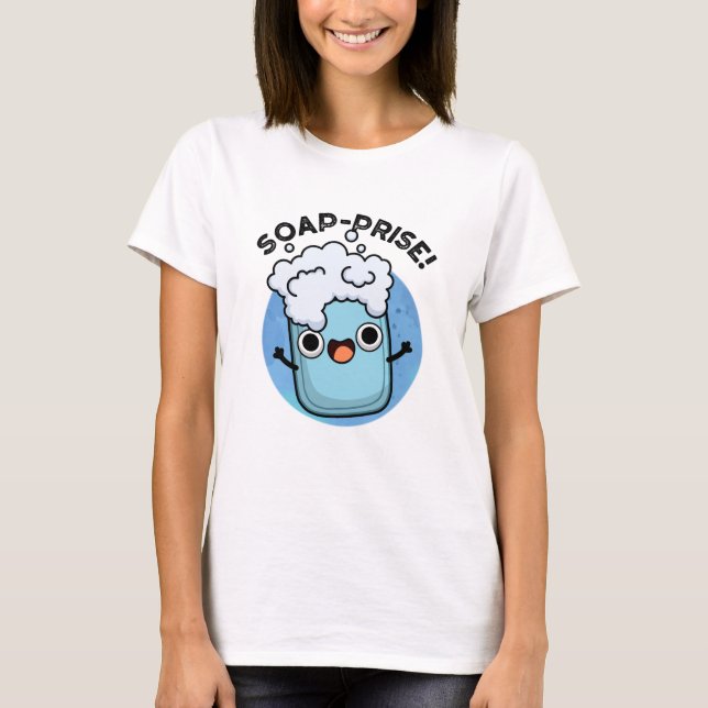 Seifenpreis Funny Surprised Soap Pun T-Shirt (Vorderseite)