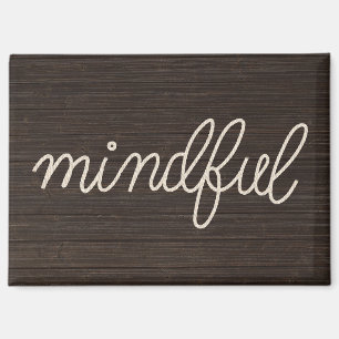 Seil MINDFUL Text auf dunklem Holz Magnet