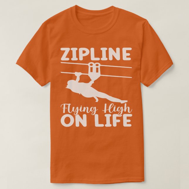 Seilrutsche fliegt hoch im Leben TShirt (Design vorne)
