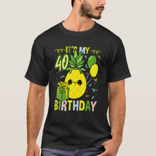 Sein 40. Geburtstag Ananas Obst T-Shirt