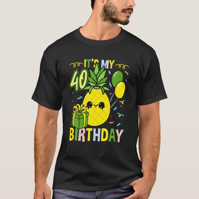 Sein 40. Geburtstag Ananas Obst T-Shirt (Vorderseite)