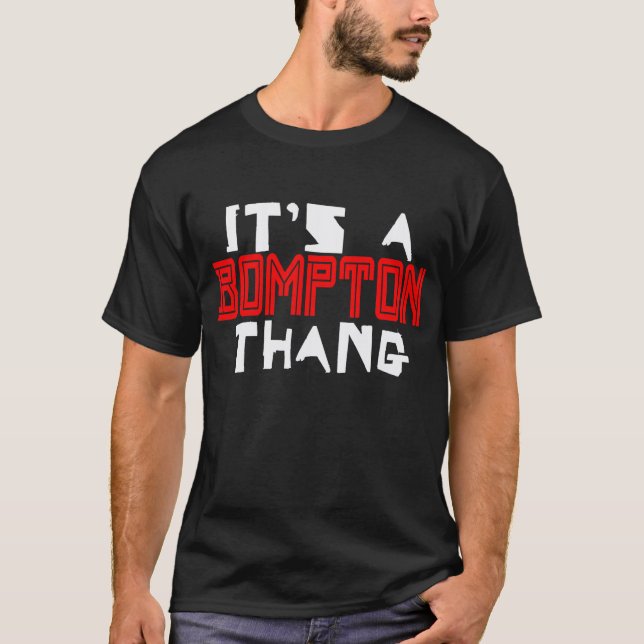 Sein A Bompton, Kalifornien Thang T-Shirt (Vorderseite)
