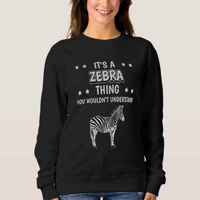 Sein a Zebra-Ding-Zitat Zebras Sweatshirt (Vorderseite)
