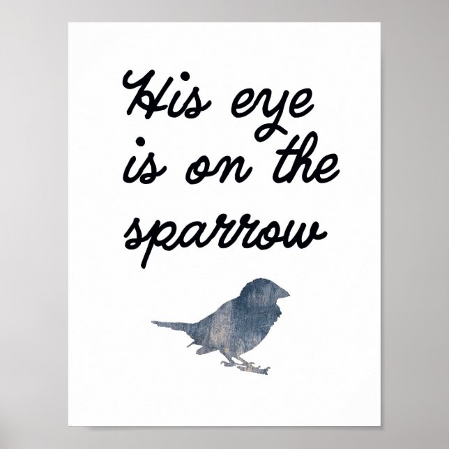 Sein Auge ist auf dem Sparrow - Wall Art Poster (Vorne)