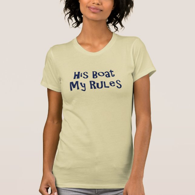 Sein Boot meine Regeln T-Shirt (Vorderseite)