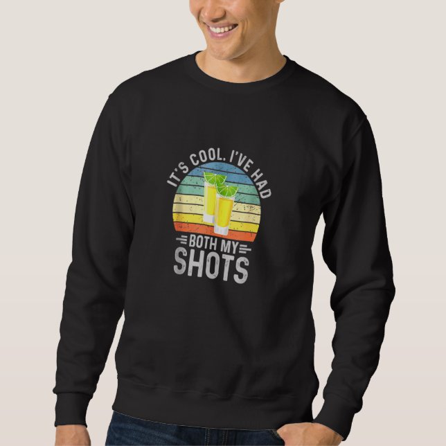 Sein Cooles Ich hatte beide meine Shots, die ich h Sweatshirt (Vorderseite)