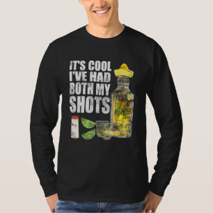 Sein Cooles Ich hatte beide meine Shots Tequila tr T-Shirt