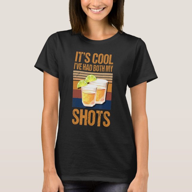 Sein Cooles Ich hatte beide Shots T-Shirt (Vorderseite)