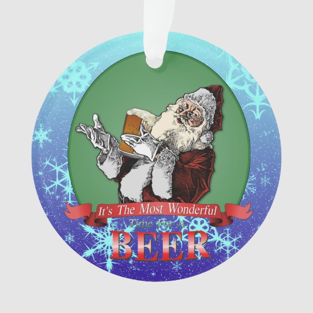 Sein die wunderbarste Zeit für ein Bier Ornament (Vorderseite)