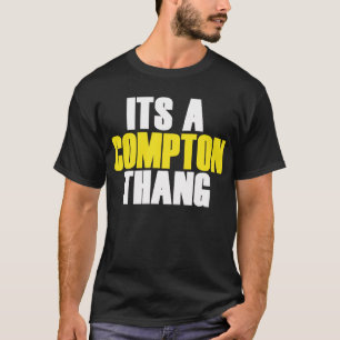 Sein ein Compton Thang T-Shirt