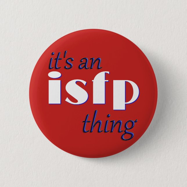 Sein eine ISFP Sache! MBTI Button (Vorderseite)