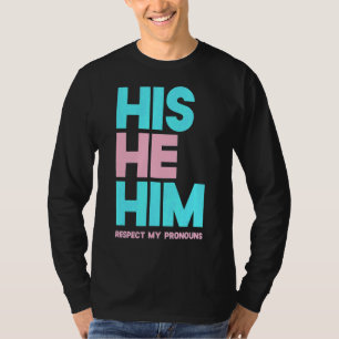 Sein Er respektiert meine Pronomen Transgender Lgb T-Shirt