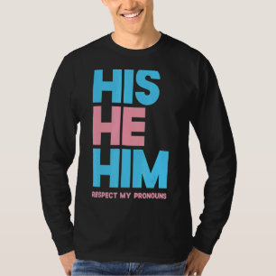 Sein Er respektiert meine Pronomen Transgender Lgb T-Shirt