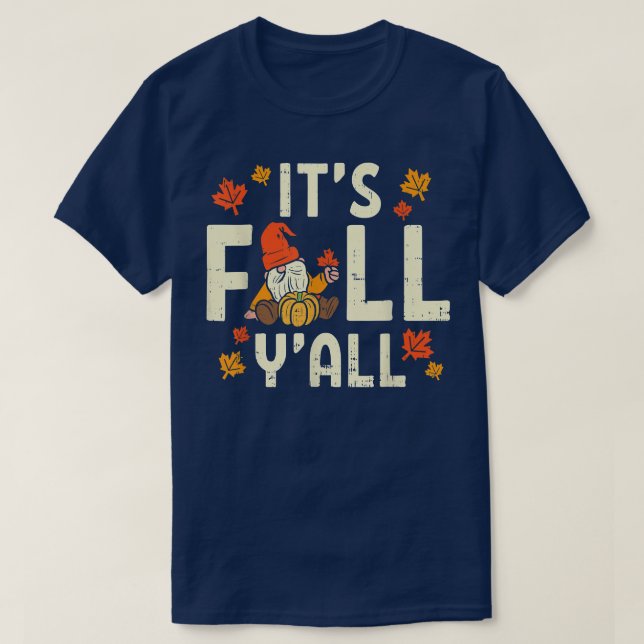 Sein Fall Yall Gnome Pumpkin Halloween Erntedank T-Shirt (Design vorne)