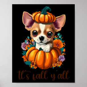 Sein Fall Y'all niedlicher blumenkürbis Chihuahua  Poster